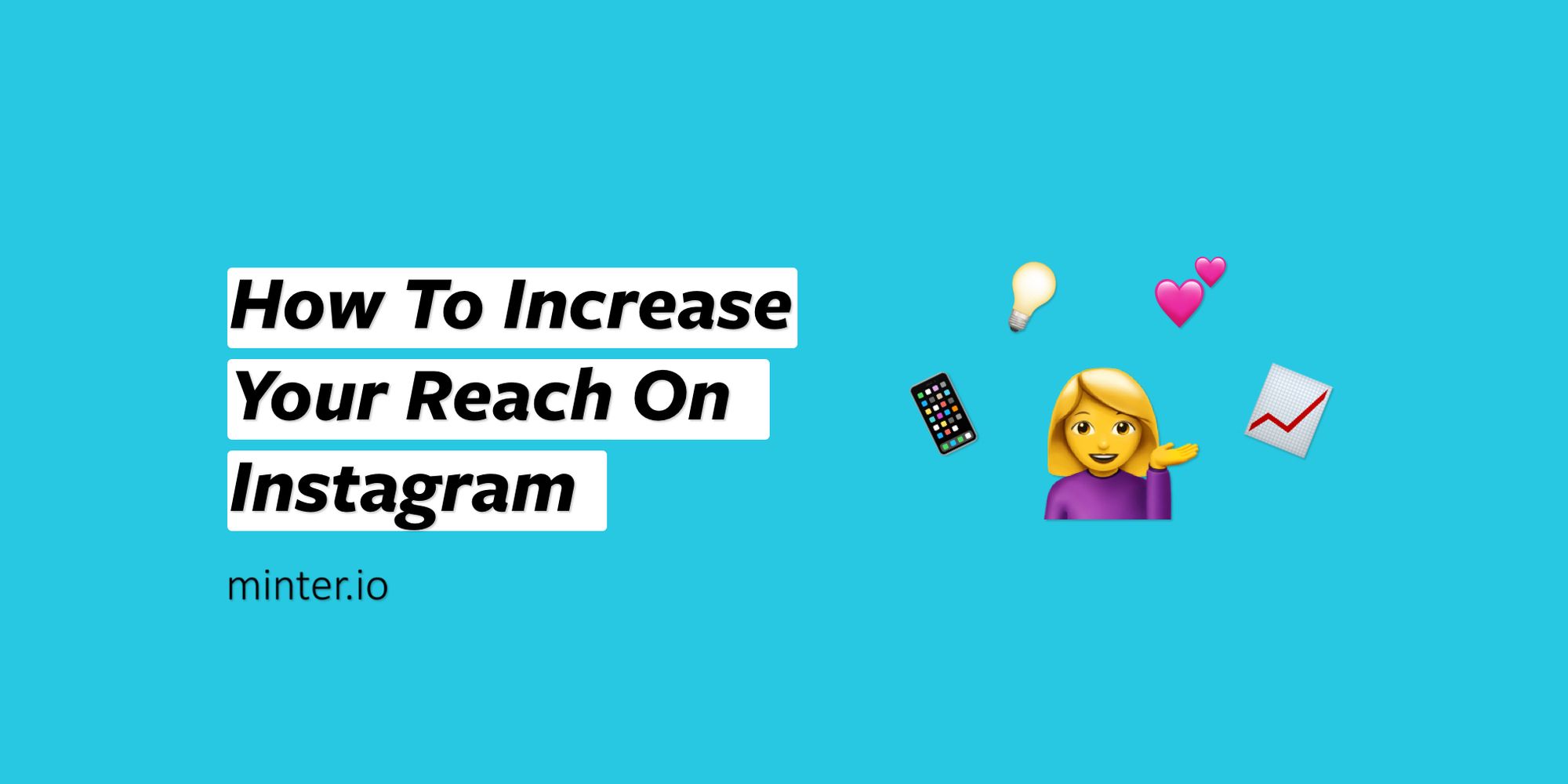 How To Increase Your Reach On Instagram Minter.io Analytics Blog