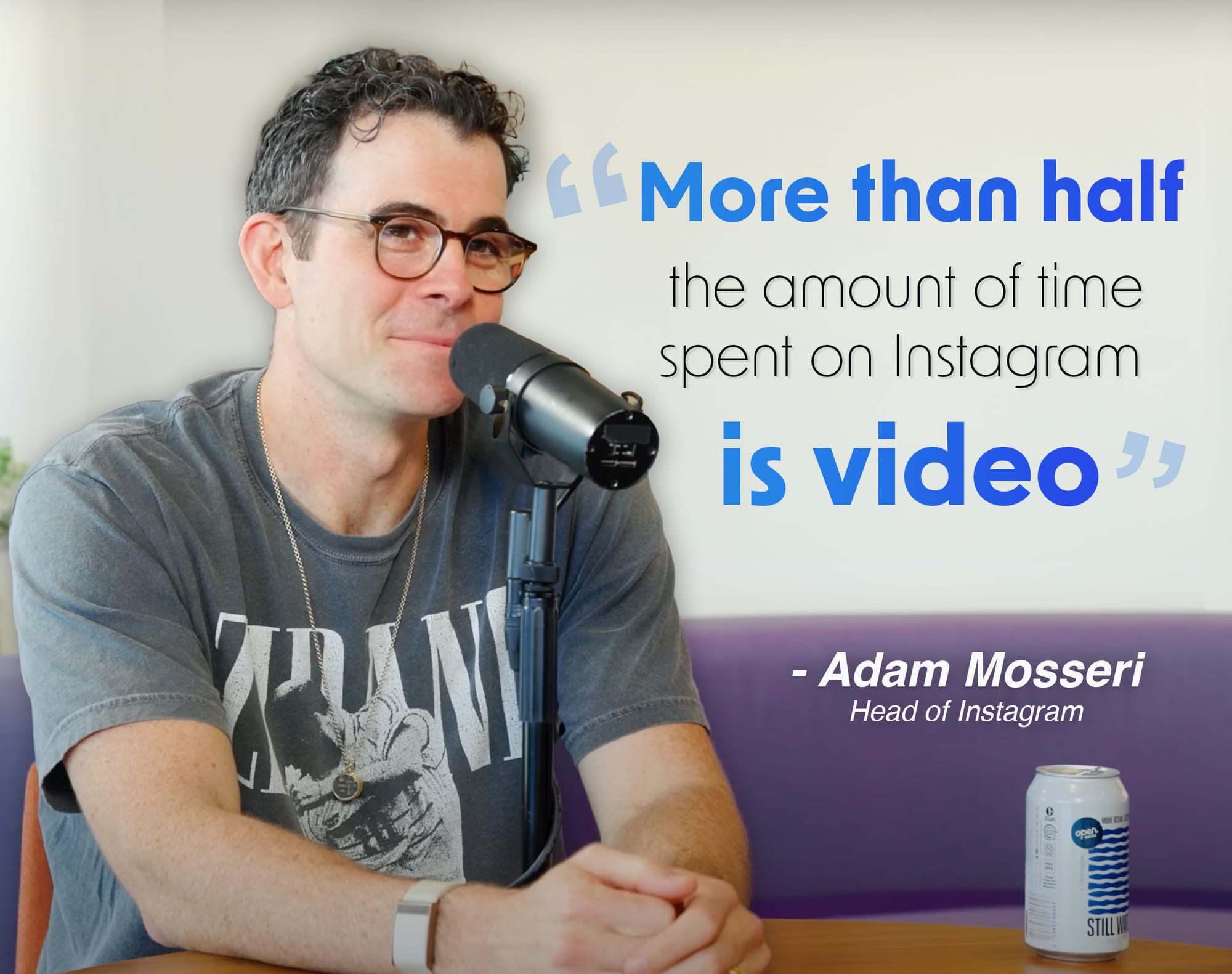 More than half the amount of time spent on Instagram is video - Adam Mosseri