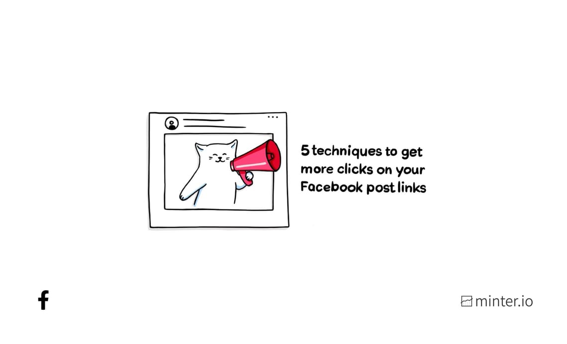 5 techniques to get more clicks on your Facebook post links - Minter.io ...