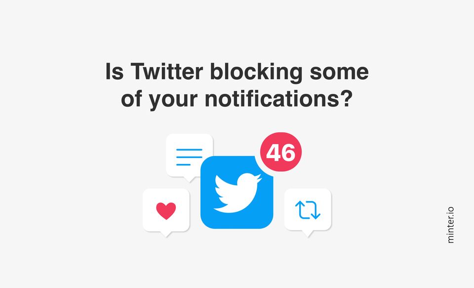 Is Twitter blocking some of your notifications? Minter.io Analytics